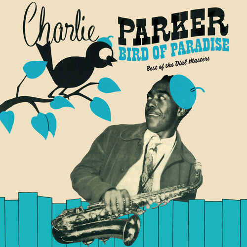 Bird of Paradise:Best of Dial Masters LP by Charlie Parker album artwork
