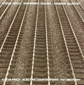 Different Trains/Electric Counterpoint LP by Steve Reich album artwork