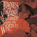 Somebody Had to Write It LP by Townes Van Zandt album artwork