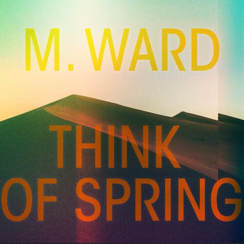 Think of Spring LP by M. Ward album artwork