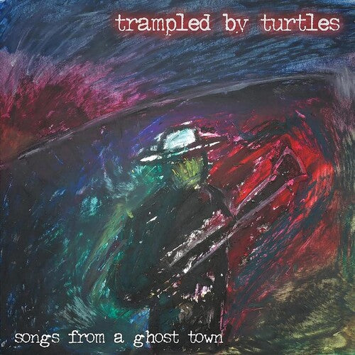 Songs from a Ghost Town LP by Trampled by Turtles album artwork