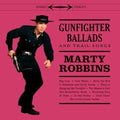 Gunfighter Ballads & Trail Songs LP by Marty Robbins album artwork
