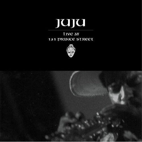 Live at 131 Prince Street LP by Juju album artwork