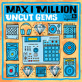 Uncut Gems LP by Max I Million album artwork