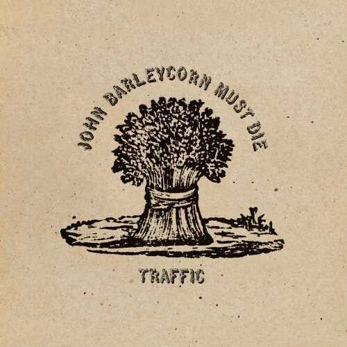 John Barleycorn Must Die LP by Traffic album artwork