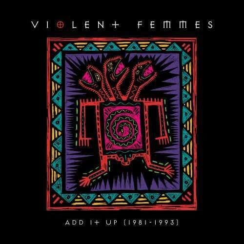 Add it Up '81-'93 LP by Violent Femmes album artwork