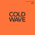 COLD WAVE #1 2LP by Soul Jazz Records presents album artwork