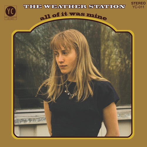 All Of It Was Mine CD by The Weather Station album artwork