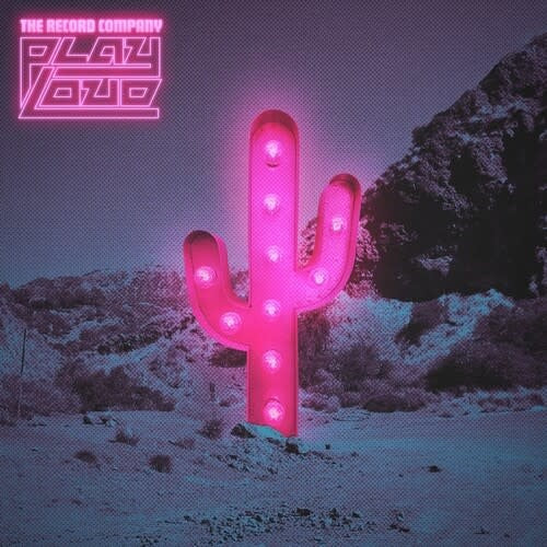 Play Loud LP by The Record Company album artwork