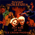 Hot Rise of An Ice Cream Phoenix 2LP by Divine Horsemen album artwork