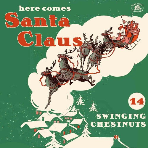 Here Comes Santa Claus: 14 Swinging Chestnuts LP by Various album artwork
