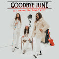 See Where The Night Goes CD by Goodbye June album artwork