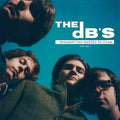 I Thought You Wanted To Know: 1978-1981 LP by The dB's album artwork