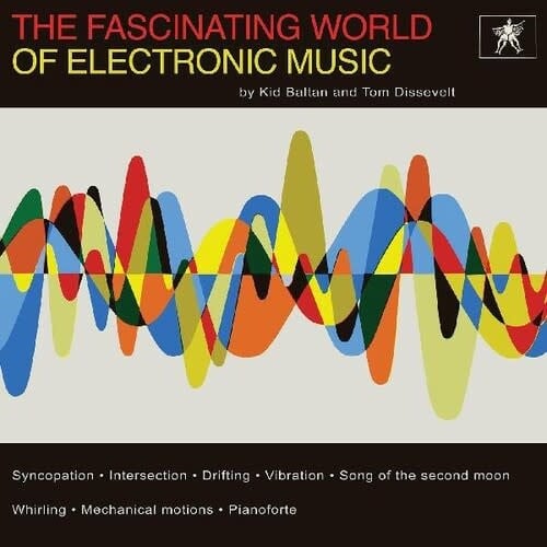 The Fascinating World of Electronic Music LP by Tom Dissevelt album artwork