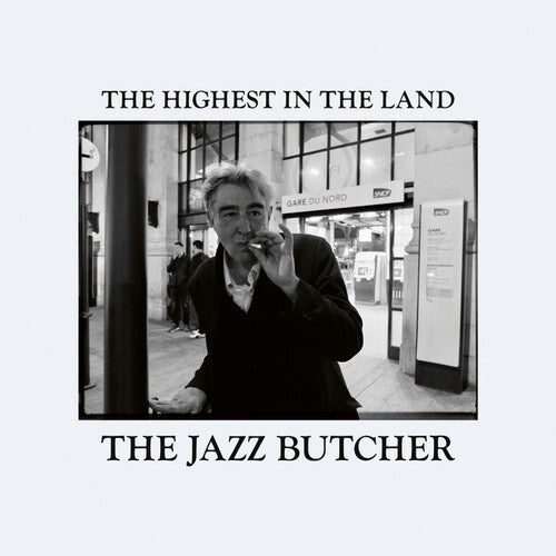 The Highest In The Land LP by The Jazz Butcher album artwork