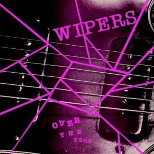 Over the Edge CASSETTE by Wipers album artwork