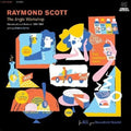 The Jingle Workshop: Midcentury Musical Miniatures 1951-1965 2LP by Raymond Scott album artwork