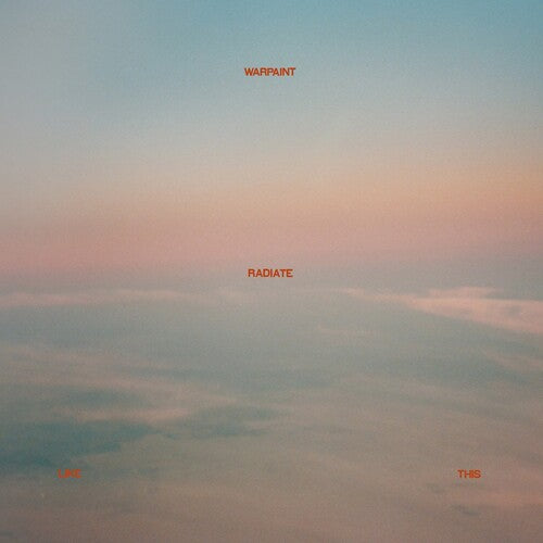 Radiate Like This CD by Warpaint album artwork