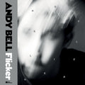 Flicker 2LP by Andy Bell album artwork