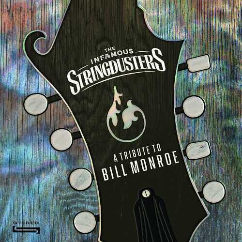 A Tribute to Bill Monroe CD by Infamous Stringdusters album artwork