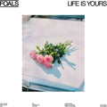 Life Is Yours LP by Foals album artwork