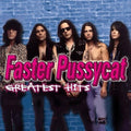 Greatest Hits LP by Faster Pussycat album artwork