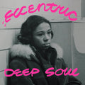Eccentric Deep Soul LP by Various album artwork