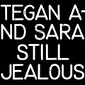Still Jealous CD by Tegan & Sara album artwork
