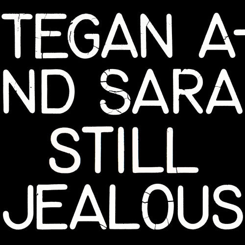 Still Jealous CD by Tegan & Sara album artwork