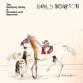 The Kentucky Derby is Sick and Depraved LP by Hunter S. Thompson album artwork