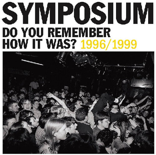 Do You Remember How It Was? 1996/1999 2LP by Symposium album artwork