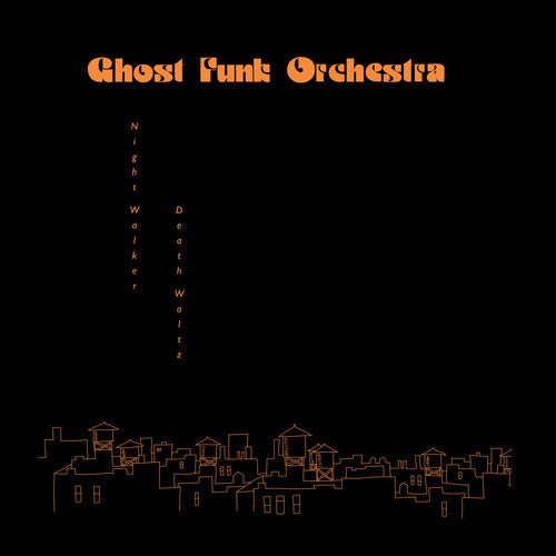 Night Walker/Death Waltz LP by Ghost Funk Orchestra album artwork