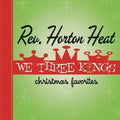 We Three Kings LP by Rev. Horton Heat album artwork