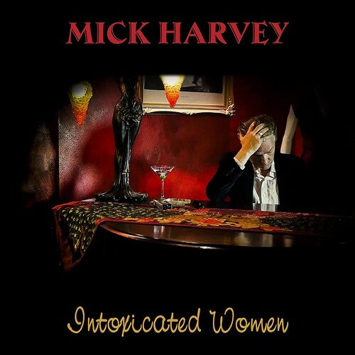 Intoxicated Women LP by Mick Harvey album artwork