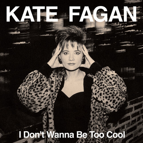 I Don't Wanna Be Too Cool LP by Kate Fagan album artwork