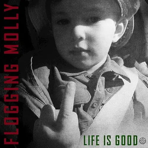 Life is Good LP by Flogging Molly album artwork