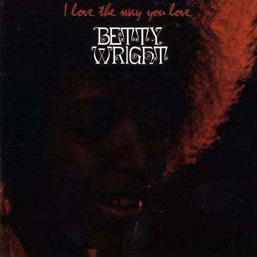 I Love the Way You Love LP by Betty Wright album artwork