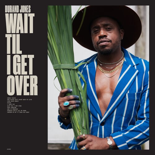 Wait Till I Get Over LP by Durand Jones album artwork