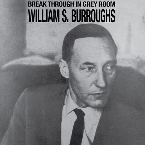 Break Through in the Grey Room LP by William S. Burroughs album artwork
