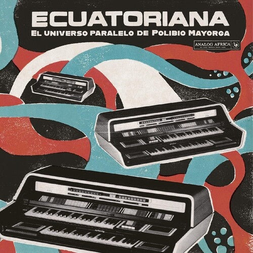 Ecuatoriana: El Universo Paralelo de Polibio Mayorga '69-'81 LP by Various album artwork