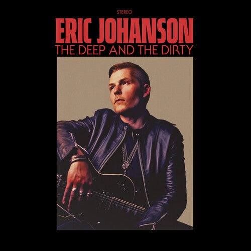 The Deep and the Dirty CD by Eric Johanson album artwork