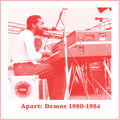 Apart: Demos ('80-'84) LP by Andre Gibson album artwork