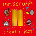 Trouser Jazz LP by Mr. Scruff album artwork