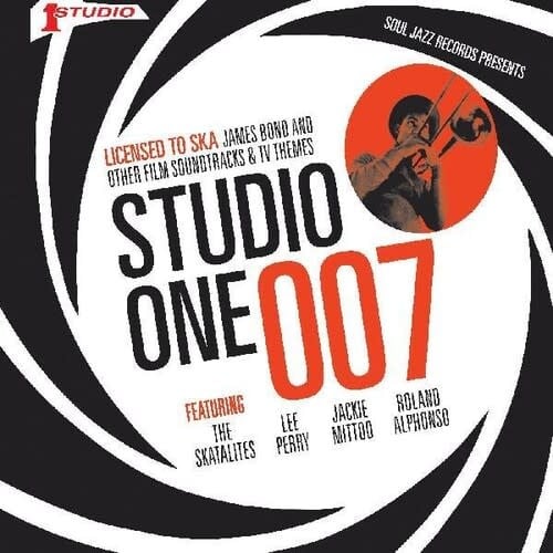 Licenced to Ska: James Bond and other Film Soundtracks and TV Themes by Soul Jazz Records presents STUDIO ONE 007 album artwork