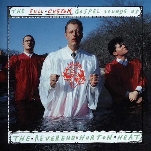 The Full Custom Gospel Sounds Of LP by Reverend Horton Heat album artwork