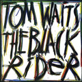 Black Rider LP by Tom Waits album artwork