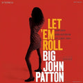 Let 'Em Roll LP by Big John Patton album artwork