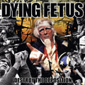 Destroy the Opposition LP by Dying Fetus album artwork