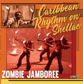 Zombie Jamboree: Carribean Rhythm on Shellac LP by Various album artwork