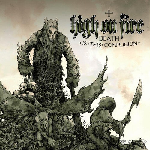Death is This Communion LP by High on Fire album artwork